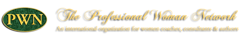 The Professional  Woman Network - An international consulting organization dedicated to women's issues